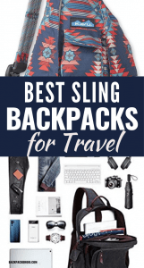 Best Sling Backpacks for Travel